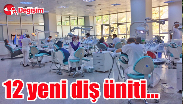 12 yeni diş üniti...