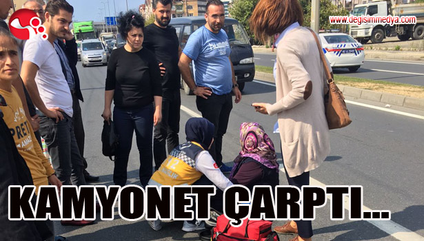 KAMYONET ÇARPTI...