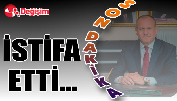 İSTİFA ETTİ...