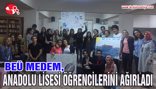 BEÜ MEDEM, ANADOLU LİSESİ ÖĞRENCİLERİNİ AĞIRLADI