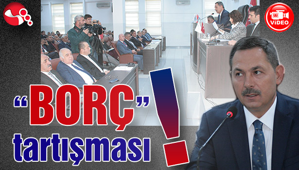 "BORÇ" tartışması!