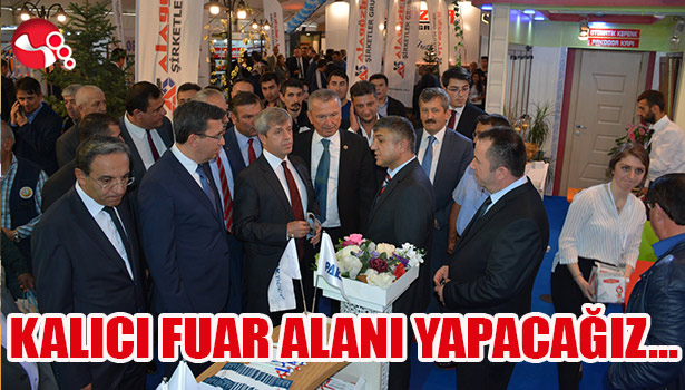 KALICI FUAR ALANI YAPACAĞIZ...