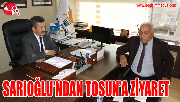 SARIOĞLU'NDAN TOSUN'A ZİYARET