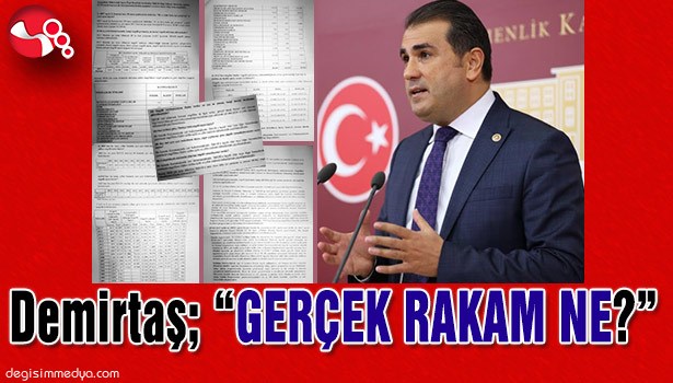 Demirtaş, "GERÇEK RAKAM NE?"