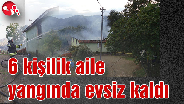 6 kişilik aile yangında evsiz kaldı