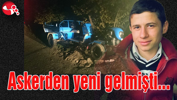Askerden yeni gelmişti, ölüm haberi geldi