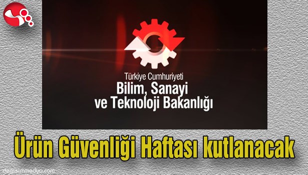 Ürün Güvenliği Haftası kutlanacak