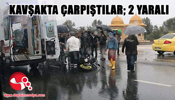 KAVŞAKTA ÇARPIŞTILAR; 2 YARALI