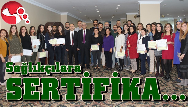 Sağlıkçılar sertifika aldı