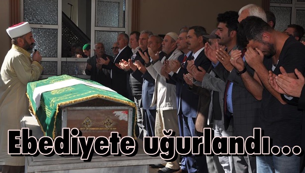 Ebediyete uğurlandı...
