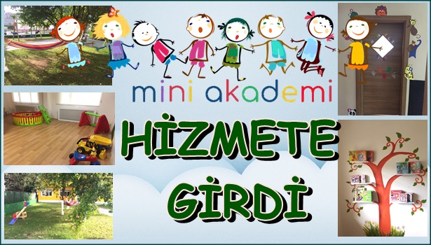 Mini Akademi hizmete girdi...