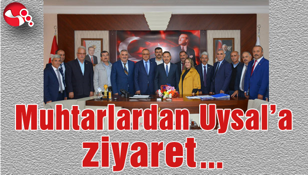 Muhtarlardan Uysal'a ziyaret