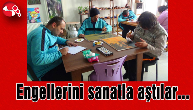 Engellerini sanatla aştılar
