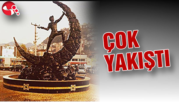 Çok yakıştı...