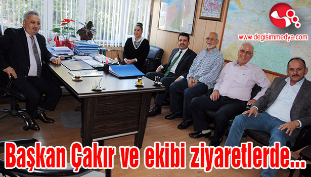 Başkan Çakır ve ekibi ziyaretlerde...