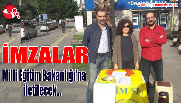 İMZALAR, Milli Eğitim Bakanlığı'na iletilecek...