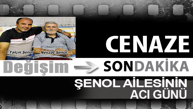 ŞENOL AİLESİNİN ACI GÜNÜ...