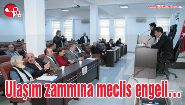 Ulaşım zammına meclis engeli...