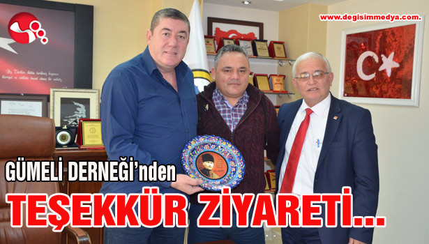 GÜMELİ DERNEĞİ'nden TEŞEKKÜR ZİYARETİ...