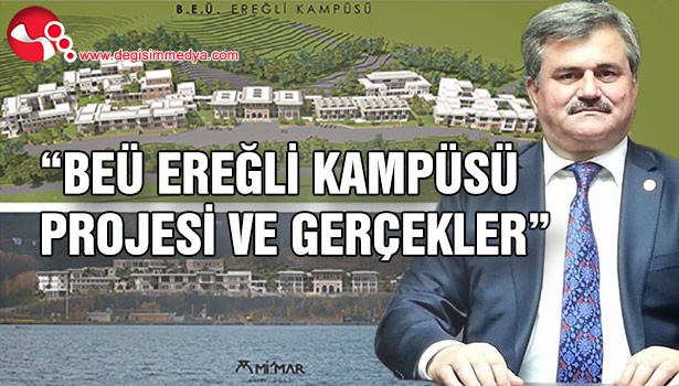 "BEÜ EREĞLİ KAMPÜSÜ PROJESİ VE GERÇEKLER"