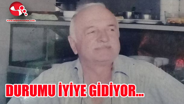 Durumu iyiye gidiyor...
