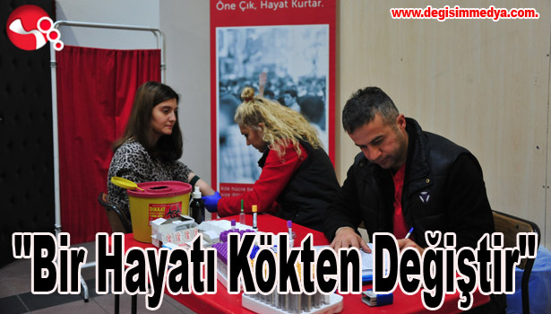 "Bir Hayatı Kökten Değiştir"