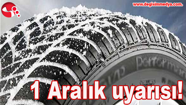 1 Aralık uyarısı!