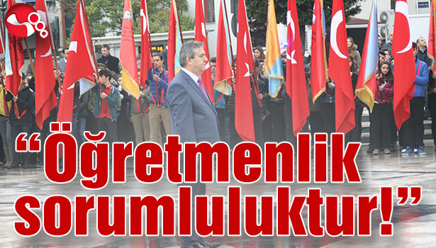 "ÖĞRETMENLİK SORUMLULUKTUR!"