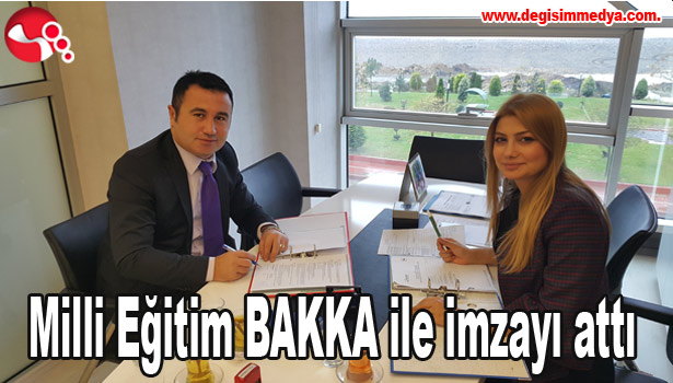 Milli Eğitim BAKKA ile imzayı attı