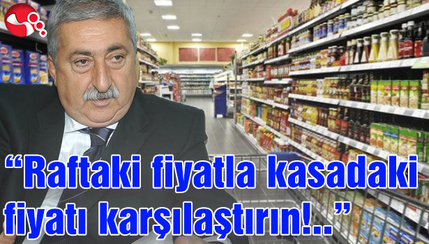 "Raftaki fiyatla kasadaki fiyatı karşılaştırın"
