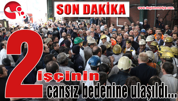2 işçinin cansız bedenine ulaşıldı...