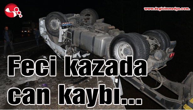 Feci kazada can kaybı...