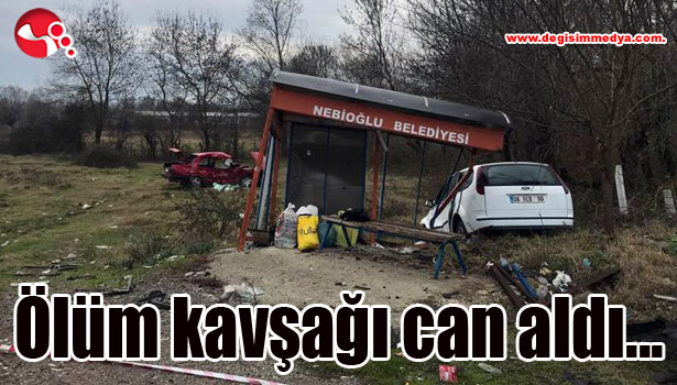 Ölüm kavşağı can aldı...