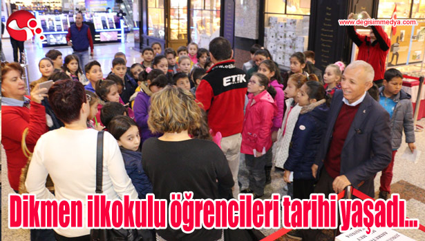 Dikmen ilkokulu öğrencileri tarihi yaşadı...