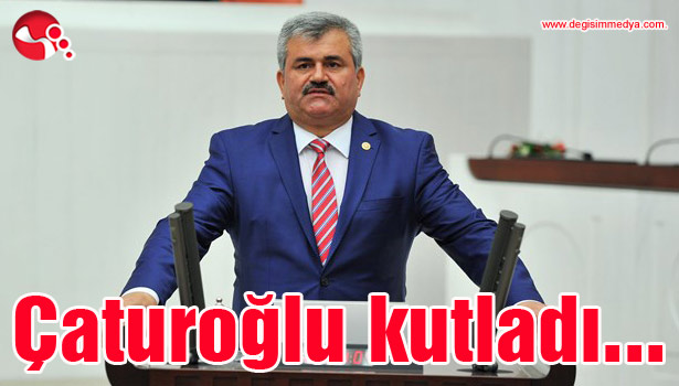 Çaturoğlu kutladı...