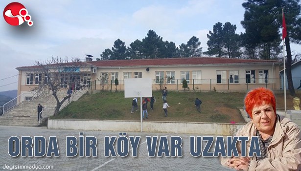 ORDA BİR KÖY VAR UZAKTA