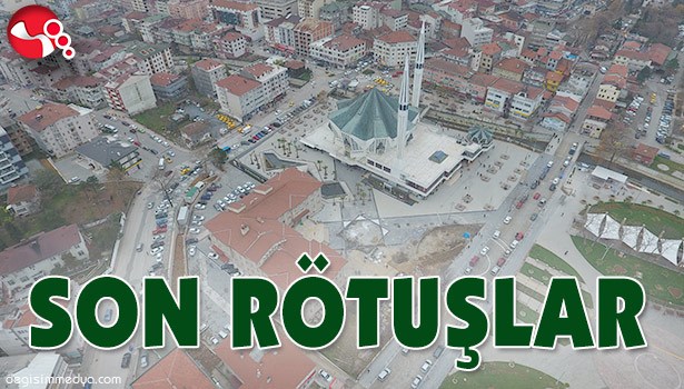 SON RÖTUŞLAR