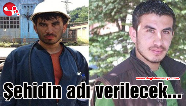 Şehidin adı verilecek...