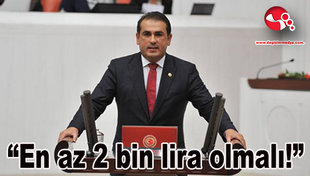 Demirtaş : "En az 2 bin lira olmalı!"