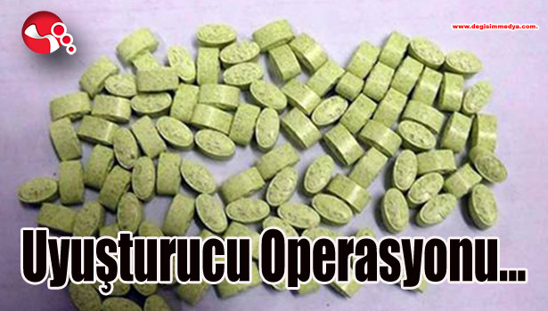 Uyuşturucu operasyonu...
