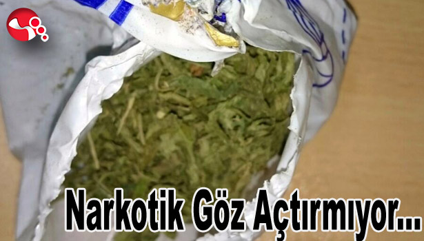Narkotik Göz Açtırmıyor...