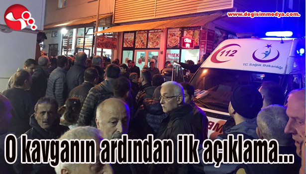 O kavganın ardından ilk açıklama...