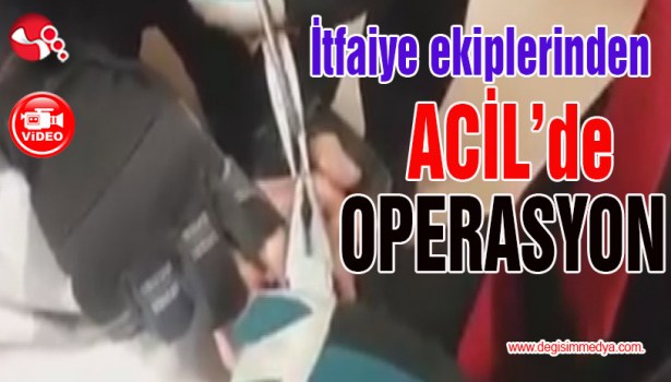 İtfaiye ekiplerinden ACİL'de operasyon