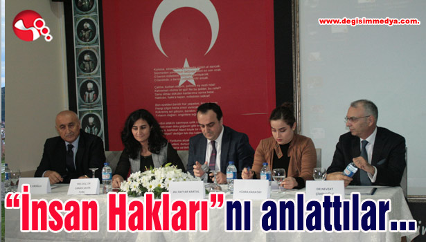 "İnsan Hakları"nı anlattılar...