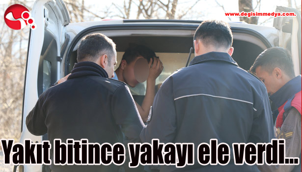 Yakıt bitince yakayı ele verdi...