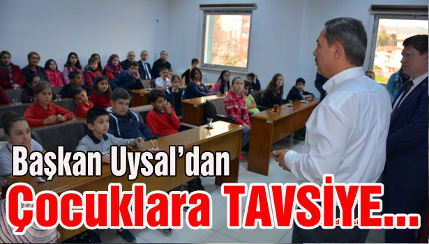 Başkan Uysal'dan Çocuklara Tavsiye...