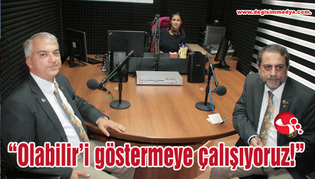 "Olabilir'i göstermeye çalışıyoruz!"