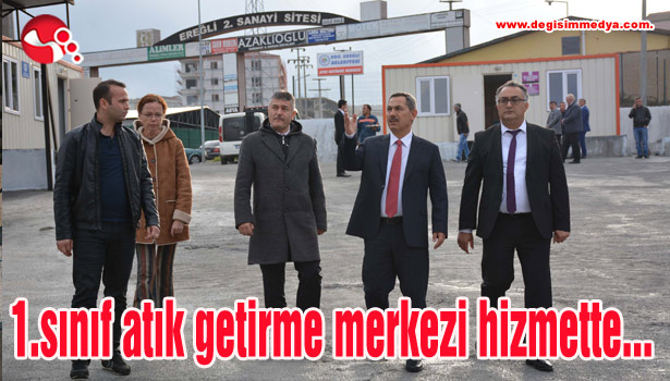 1.sınıf atık getirme merkezi hizmette...
