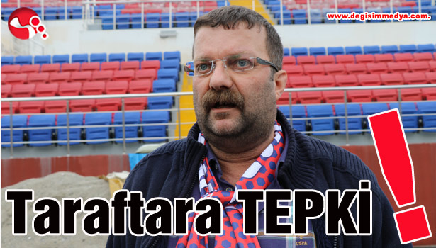 Taraftara TEPKİ!..