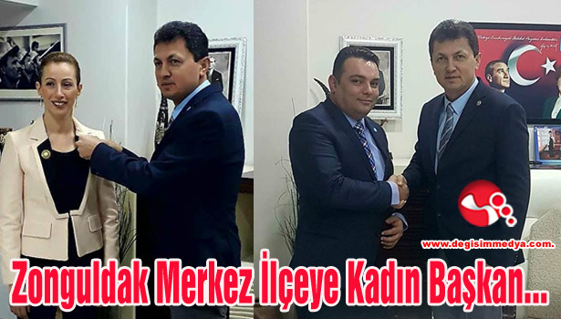 Zonguldak Merkez İlçeye Kadın Başkan...